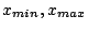 $x_{min}, x_{max}$